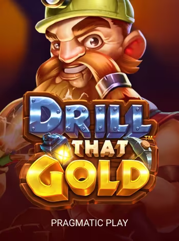 Drill That Gold